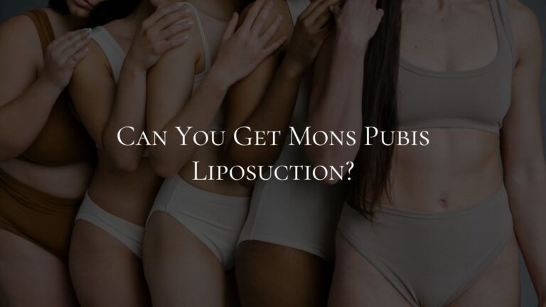 Can You Get Mons Pubis Liposuction