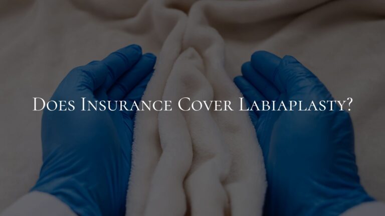 Does Insurance Cover Labiaplasty