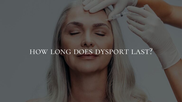 How Long Does Dysport Last