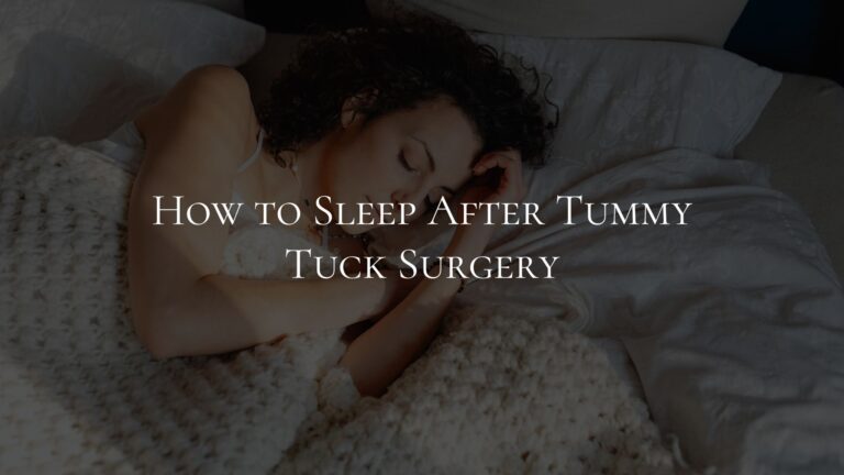 How to Sleep After Tummy Tuck Surgery