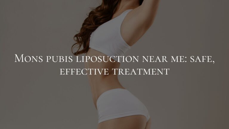 Mons pubis liposuction near me effective treatment